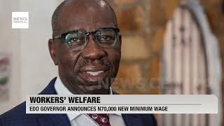 Edo Governor Increases Minimum Wage to N70,000: Economic Necessity or Political Move?