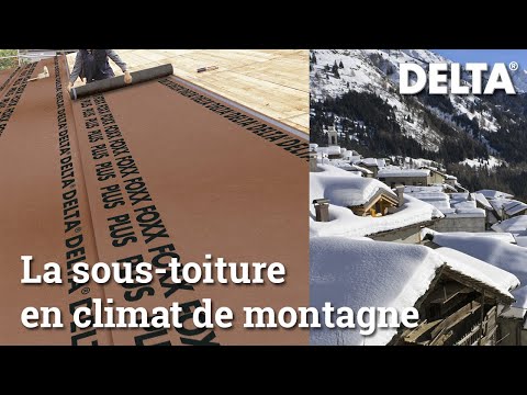 Quel écran de sous-toiture en climat de montagne ? | DELTA-FOXX PLUS