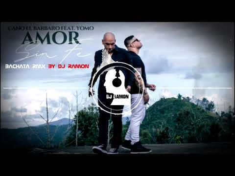 Cano El Barbaro Feat Yomo - Amor Sin Fe  (Bachata Remix by 🎧DJ Ramon🎧)
