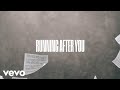 Running After You
