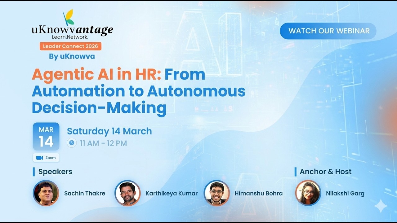 Agentic AI in HR: From Automation to Autonomous Decision-Making | uKnowvantage Webinar