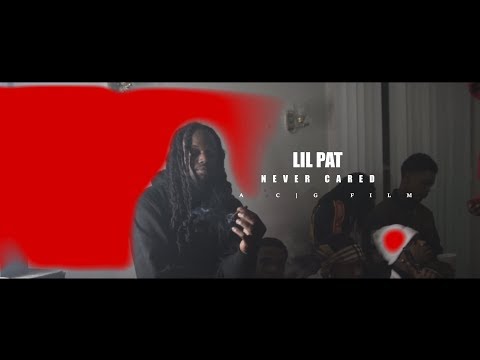 Lil Pat - Never cared ( Official Music Video ) | Shot By @ACGFilm