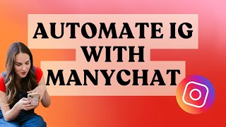 Automate Instagram DMs and Comments with ManyChat