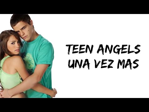 Teen Angels - Una vez mas (feat. Lali Esposito & Peter Lanzani) (letra)