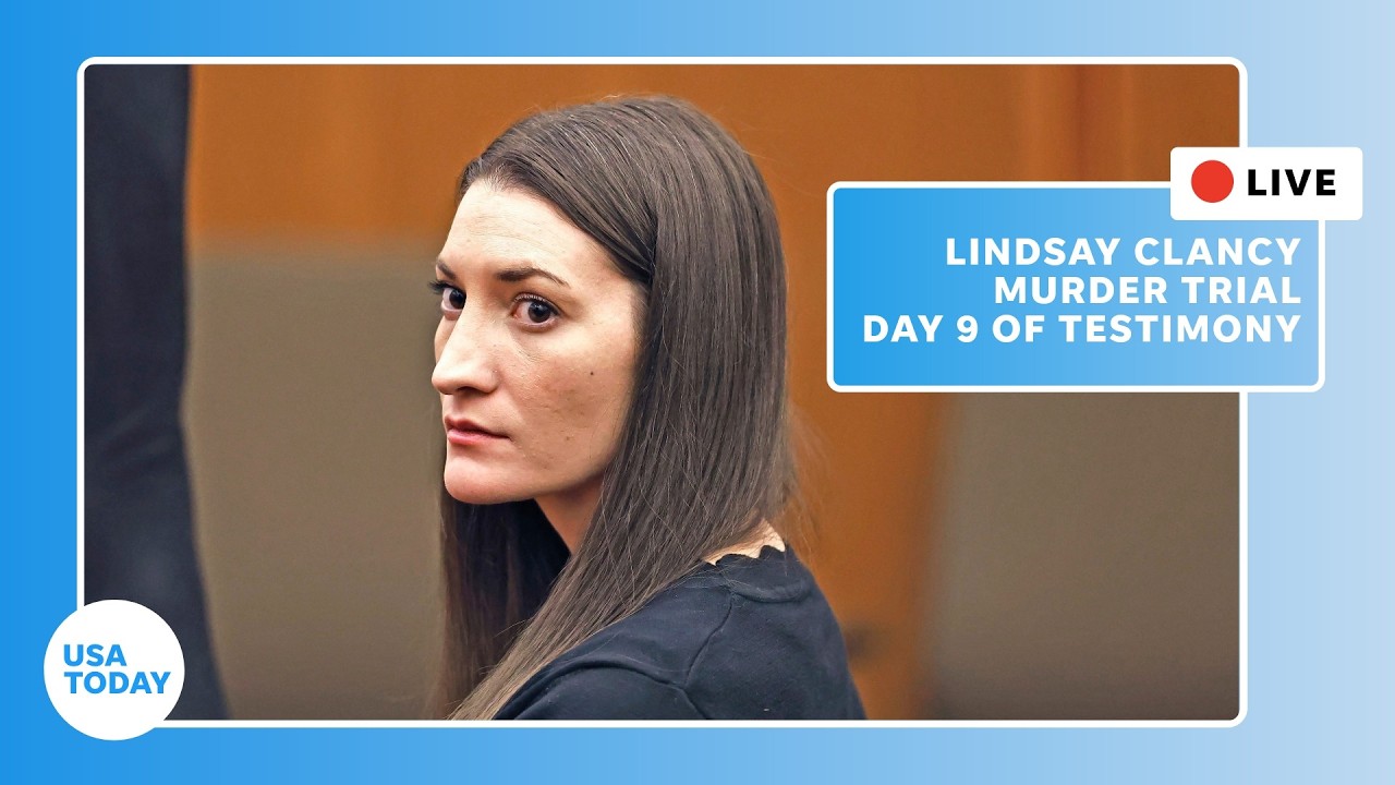 Live: Lindsay Clancy murder trial continues with Day 9 of testimony