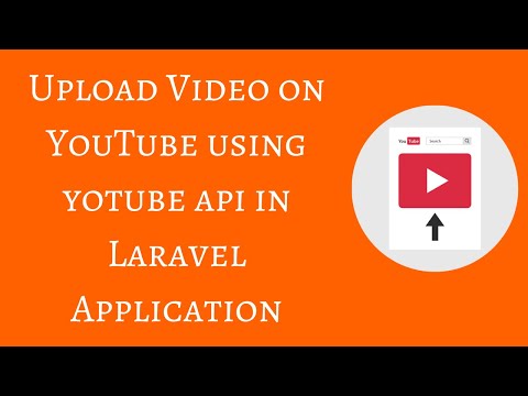 Upload Video on YouTube using YouTube API in Laravel Application