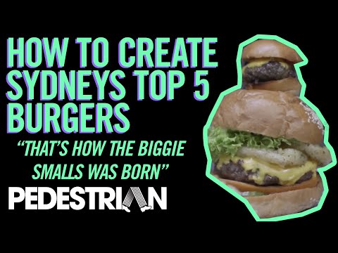 Creating Sydney's Top Five Tastiest Burgers | PEDESTRIAN.TV