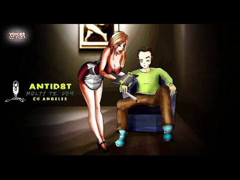 Antid8t - Multi te vor (cu Angeles)