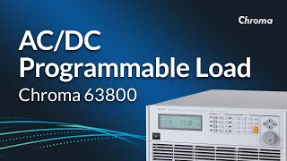 AC/DC Programmable Load Models 63800 Overview