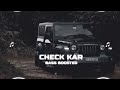 Check Kar  (BASS BOOSTED) Parmish Verma Ft. Paradox - Latest Punjabi Song