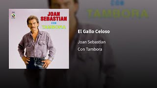Joan Sebastian ― El Gallo Celoso ⟦𝓔𝓹𝓲𝓬𝓮𝓷𝓽𝓻𝓸⟧