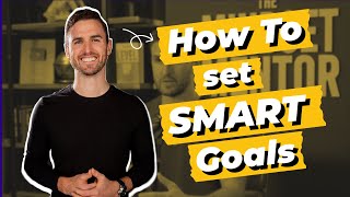 How To Set SMART Goals: A Guide To Simple Goal Setting