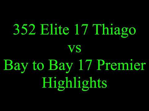 352 Elite 17 Lime Thiago vs Bay to Bay 17 Premier Highlights