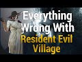 GAME SINS Everything Wrong With Resident Evil Village