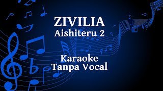 Download lagu Zivilia Aishiteru 2 Karaoke... mp3