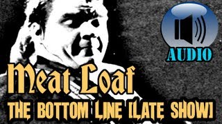 Meat Loaf: Live at the Bottom Line (Late Show) [COMPLETE SHOW]