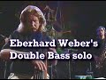 Eberhard Weber Double Bass solo