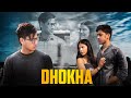 Dhokebaaz A Heart Touching Love Story Youthiya Boyzz