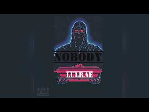 LulRae - Nobody