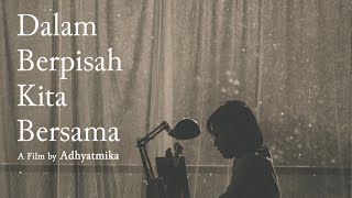 Dalam Berpisah Kita Bersama - Official Trailer