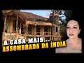 A Casa Mais Assombrada da Índia — O Segredo da Família D’Mello