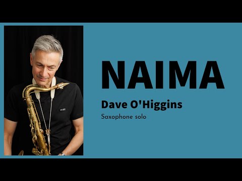 John Coltrane's 'Naima' sax solo by Dave O'Higgins