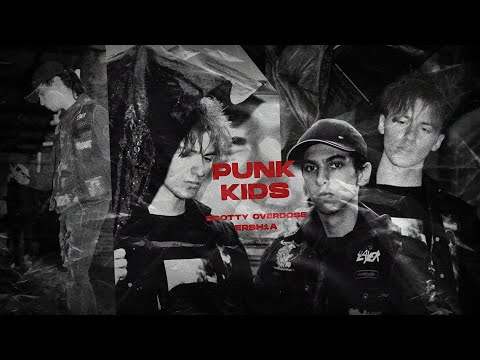 SCOTTY OVERDOSE - PUNK KIDS feat. ERSH1A (OFFICIAL MUSIC VIDEO)