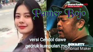 Download lagu Pamer Bojo - CendoL dawet - vocal abah lala 86 mp3 Download lagu Pamer Bojo - CendoL dawet - vocal abah lala 86 mp3