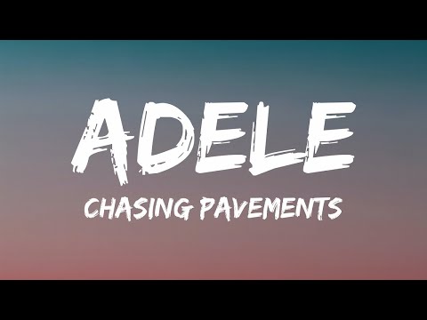 Adele - Chasing Pavements (Lyrics) 1 Hour Version