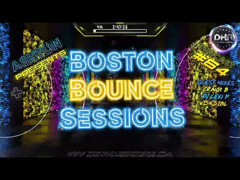 Ashton - Boston Bounce Podcast Ep 64 - DHR
