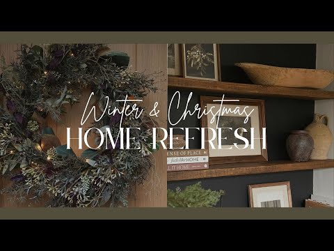 Winter & Christmas Home Refresh