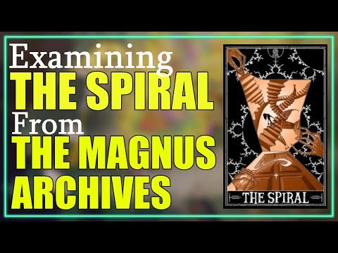 The Spiral Explained (The Magnus Archives Entities)