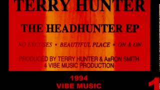 TERRY HUNTER - NO EXCUSES (VOCAL MIX) (Headhunter E.P.) [HQ] (1/4)