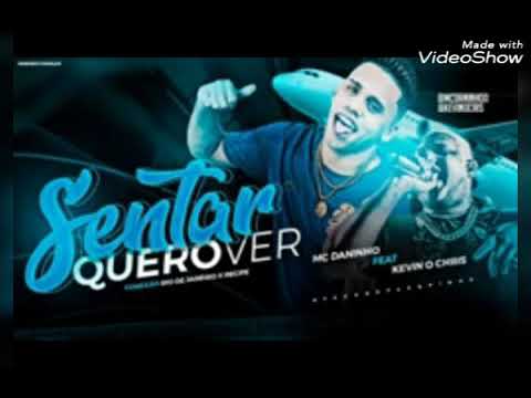 Mc daninho feat Kevin o chris música nova sentar quero ver