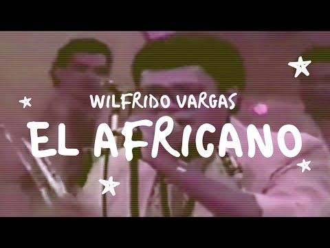 El Africano - Wilfrido Vargas