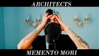 Architects - Memento Mori (Vocal Cover by Alexandr Tel&#39;ganov)