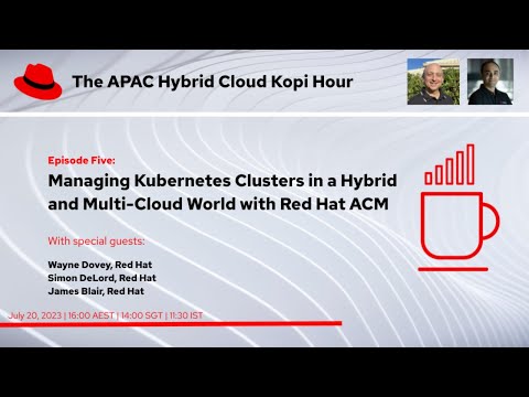 APAC Hybrid Cloud Kopi Hour (E5) | Managing Kubernetes Clusters in a Hybrid and Multi-Cloud World.