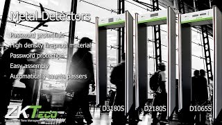 Walk Through Metal Detectors ZK-D1065S, ZK-D2180S & ZK-D3180S