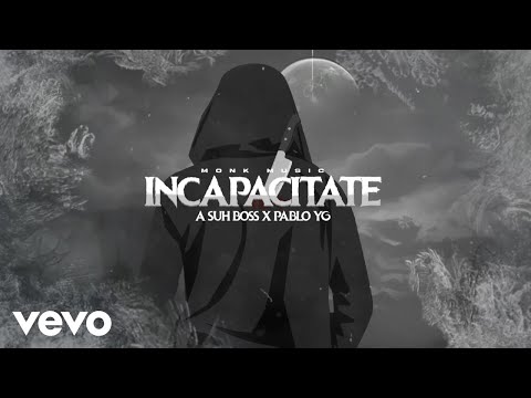 Pablo YG, A-Suh Boss - Incapacitate (official Animated Video)