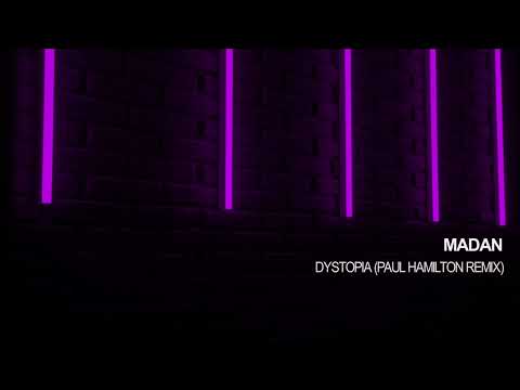 PREMIERE: Madan - Dystopia (Paul Hamilton Remix) [Kitchen Recordings]