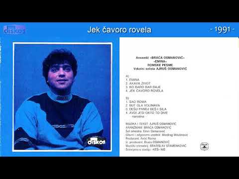 Ajrus Osmanovic - Jek cavoro rovela - (Audio 1991)
