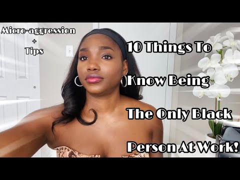Being The Only Black Person At Work- 10 THINGS YOU SHOULD KNOW! || Microaggressions