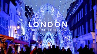 London Christmas Lights 2021 | Oxford Street, Gee's Court, South Molton Street, New Bond Street | 4K