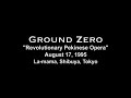 Ground Zero - Revolutionary Pekinese Opera, Tokyo 1995 Live