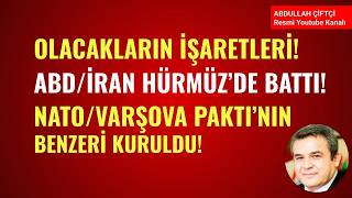 OLACAKLARIN İŞARETLERİ! ABD VE İRAN HÜRMÜZ'DE BATTI!       NATO/VARŞOVA PAKTI'NIN BENZERİ KURULDU!