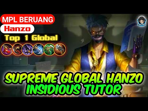 Supreme Global Hanzo Insidious Tutor || Gameplay [MPL BERUANG] Full Attack Build Burst Damage..