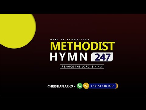 METHODIST HYMN 247 - REJOICE THE LORD IS KING | CHRISTIAN
