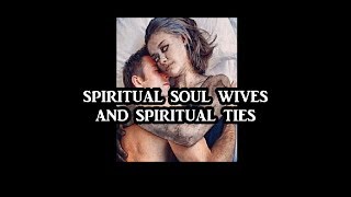 DEMONIC SPIRITUAL SOUL WIVES  AND SPIRITUAL SOUL TIES IN THE SPIRIT REALM (((WARNING)))