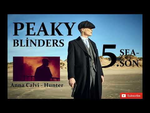 PEAKY BLİNDERS SEASON 5 MUSİC | Anna Calvi - Hunter