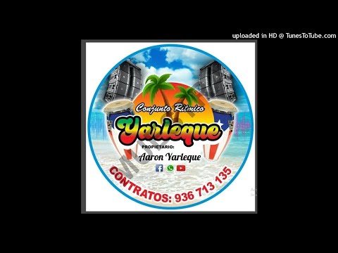 MEDLEY DE GUARACHAS (INTERNACIONAL SABOR) CONJUNTO RITMICO YARLEQUE